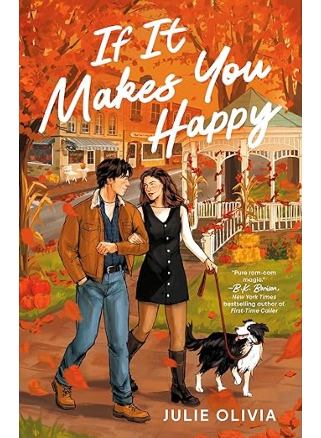 If It Makes You Happy: The perfect slow burn, cozy small town romance perfect for fans of Gilmore Girls